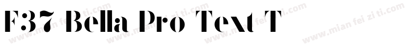 F37 Bella Pro Text T字体转换